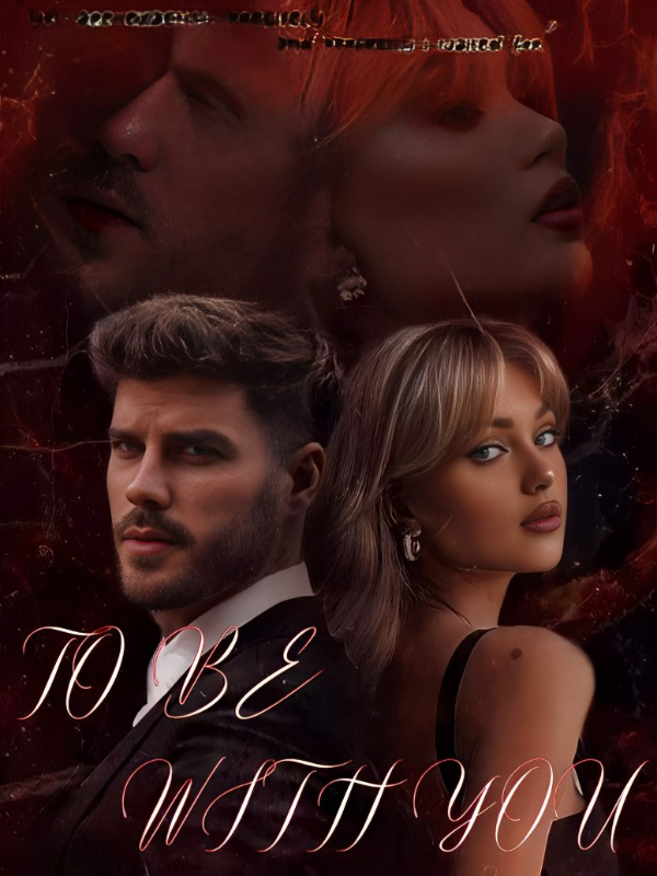 TO BE WITH YOU. ( Agent Series #1)