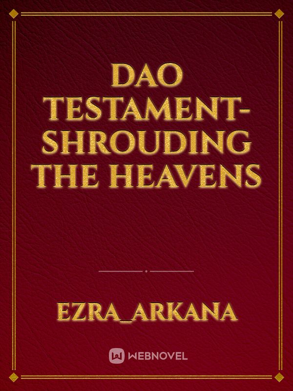 Dao Testament-Shrouding the Heavens