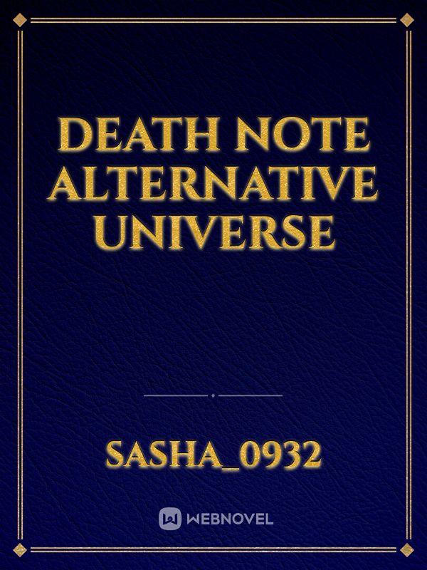DEATH NOTE ALTERNATIVE UNIVERSE Book