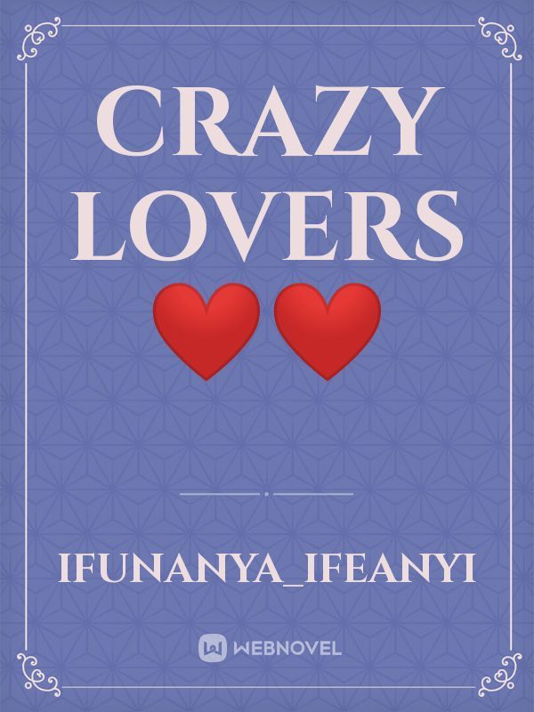 CRAZY LOVERS ❤️❤️