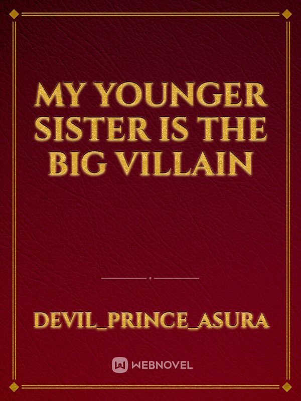 My younger sister is the big villain Book