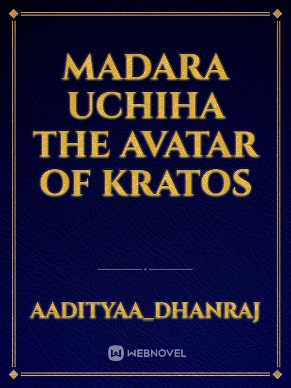 Madara Uchiha The Avatar Of Kratos Book