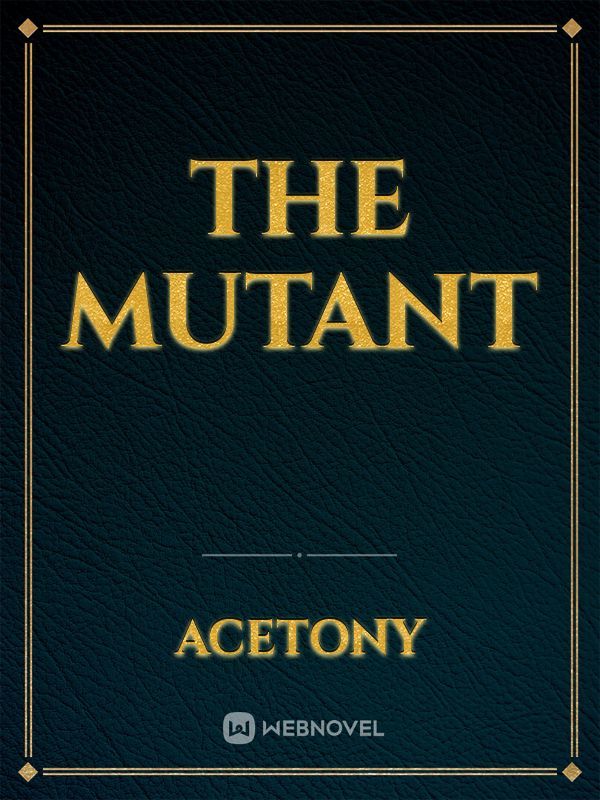 THE MUTANT