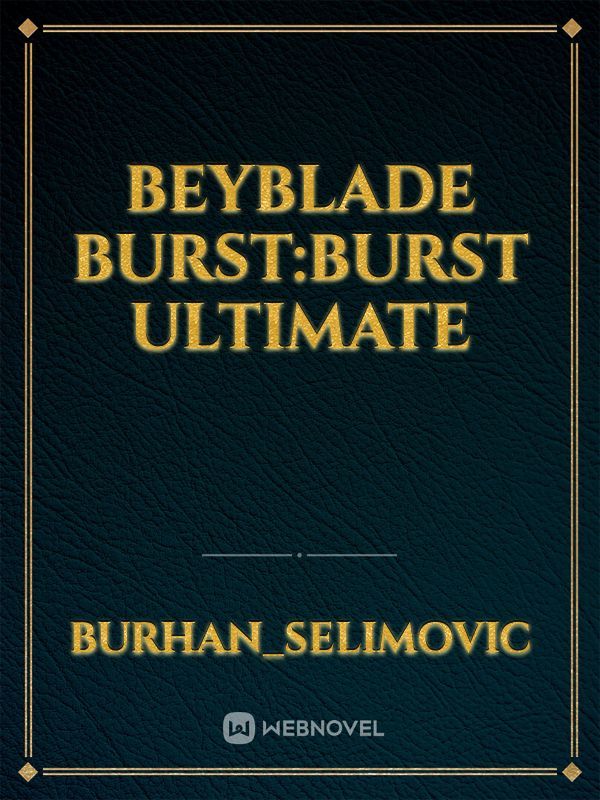 Beyblade burst:burst ultimate