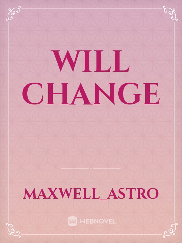 Will Change Book