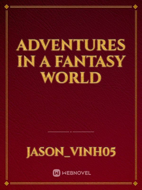 Adventures In a Fantasy World