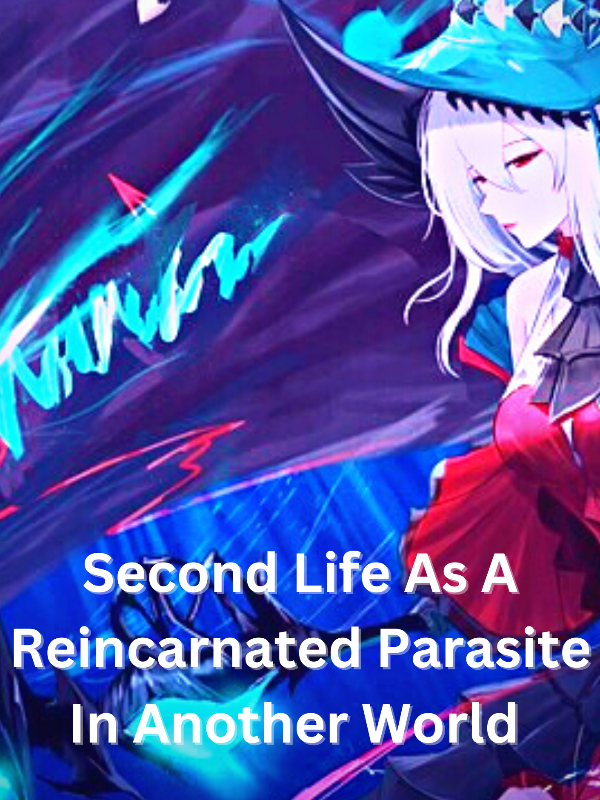 A Second Life As A Parasite In Another World