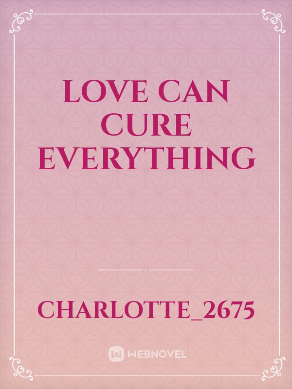 Love can cure everything Book