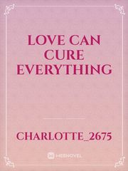 Love can cure everything Book
