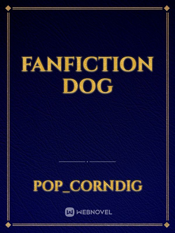 Fanfiction Dog Book