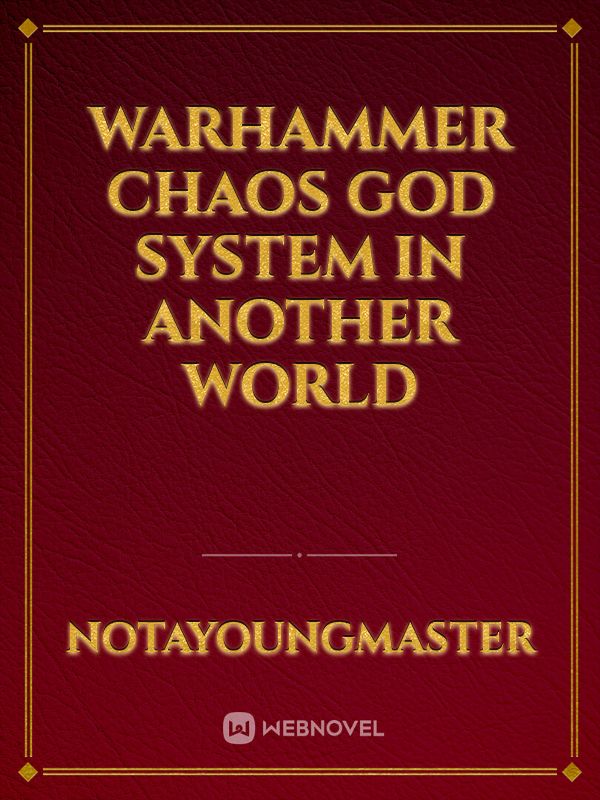 Warhammer Chaos God System In Another World