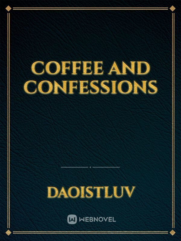 Coffee and Confessions