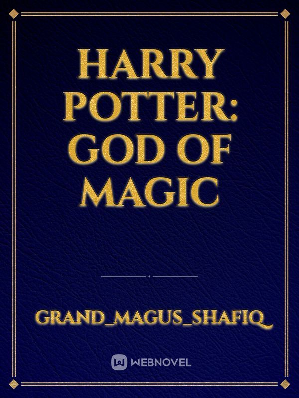 Harry Potter: God of Magic