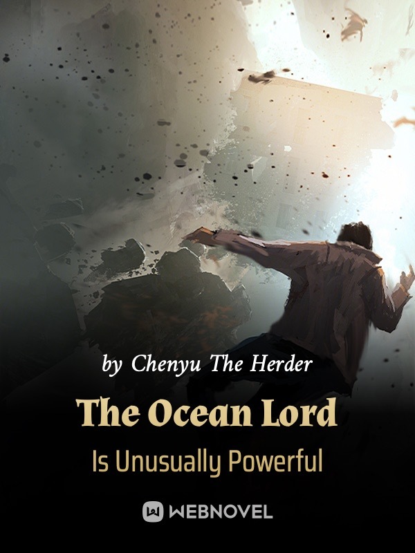 The Ocean Lord Is Unusually Powerful Book