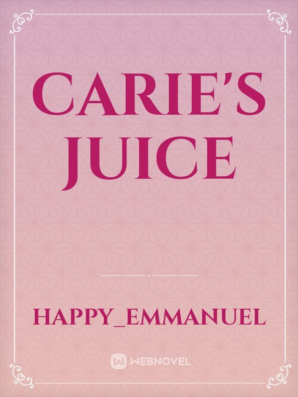 Carie's Juice