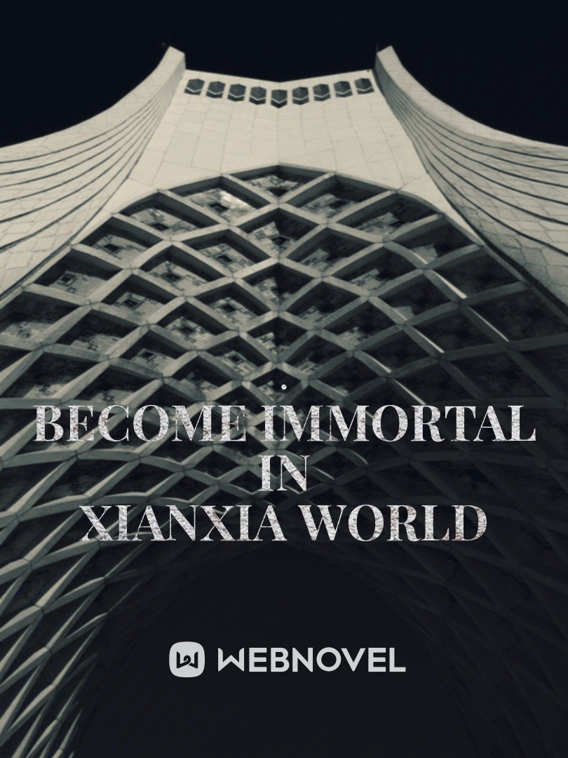 Become Immortal in Xianxia World