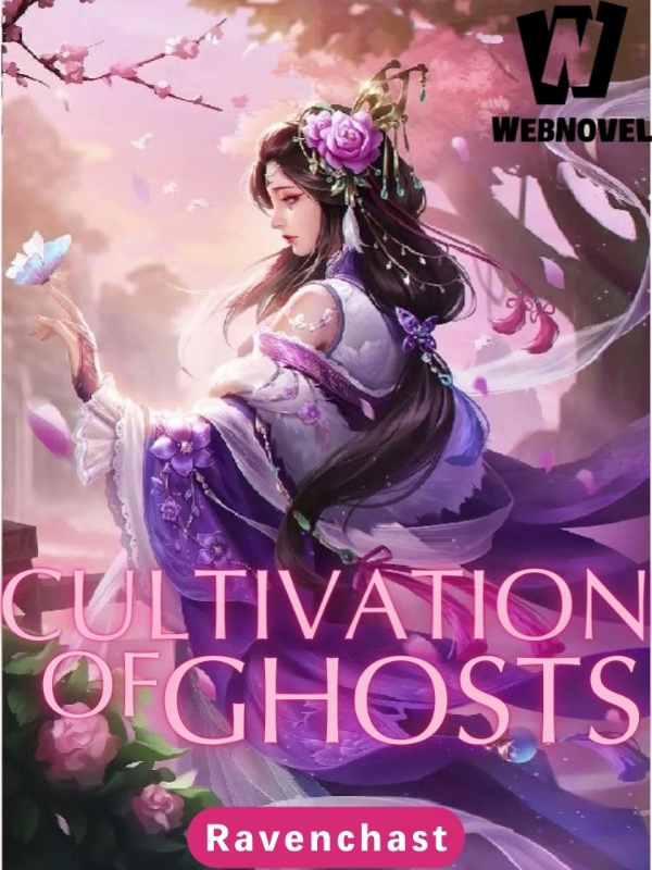 Cultivation of Ghosts