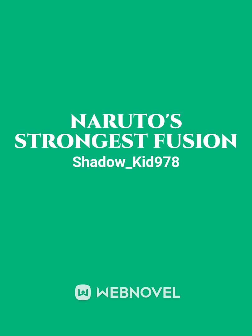 Naruto's strongest fusion Book