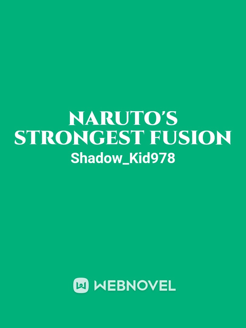 Naruto's strongest fusion