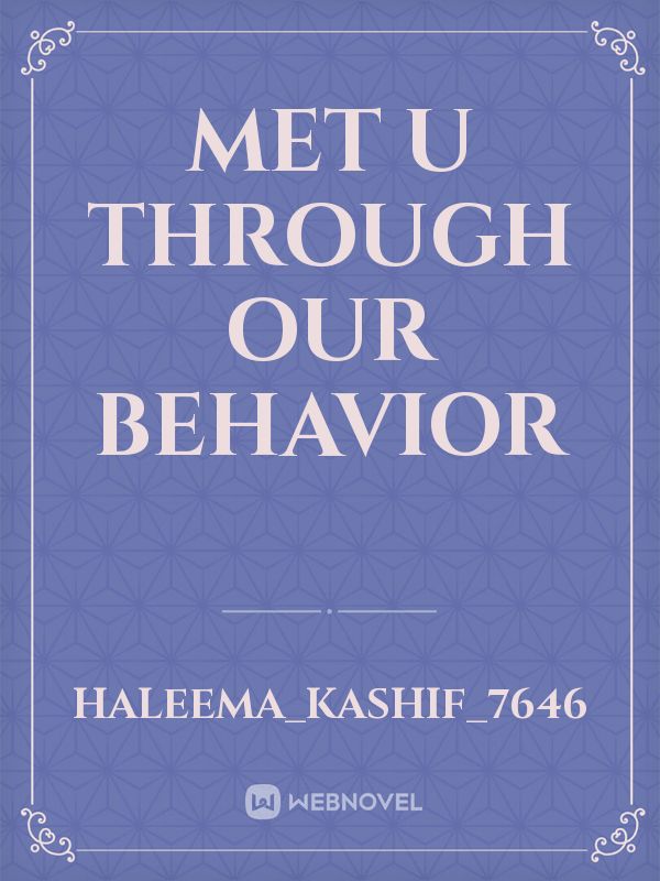 met u through our behavior Book