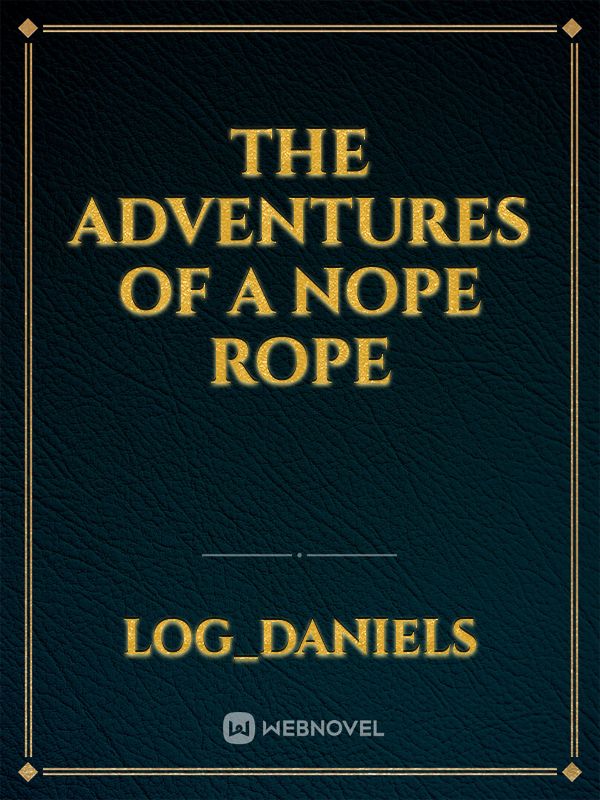 The Adventures of a Nope Rope Book