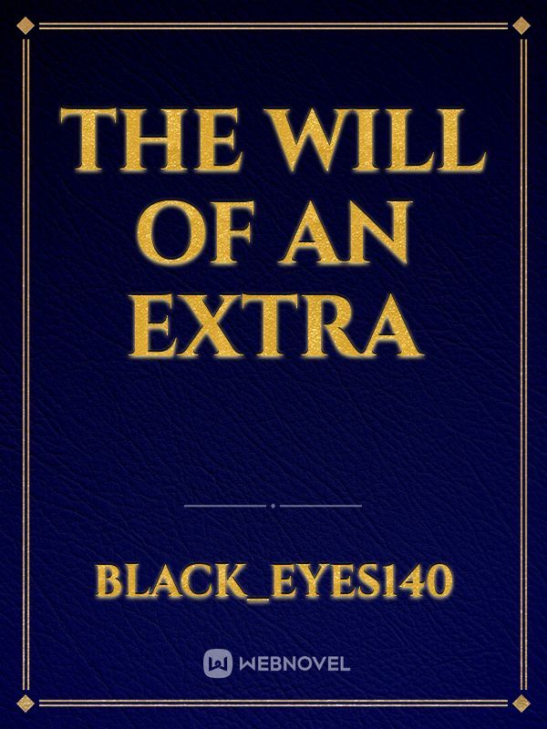 The will of an extra