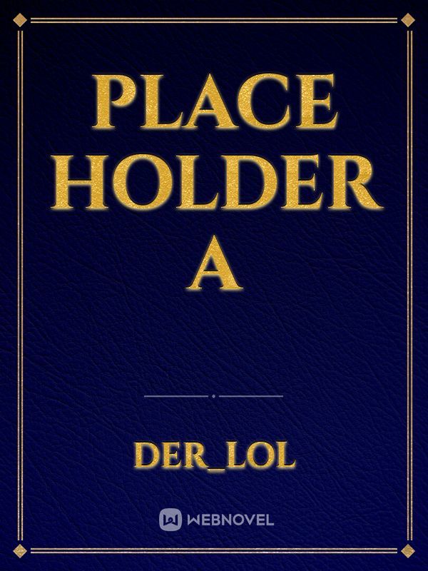 PLACE HOLDER a Book