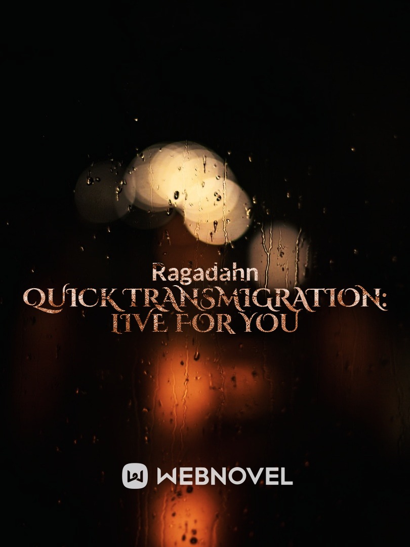 Quick Transmigration: Live for You