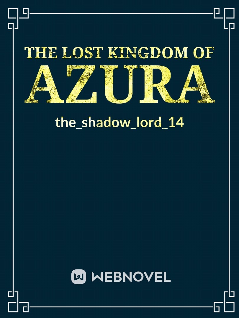 The Lost Kingdom Of Azura