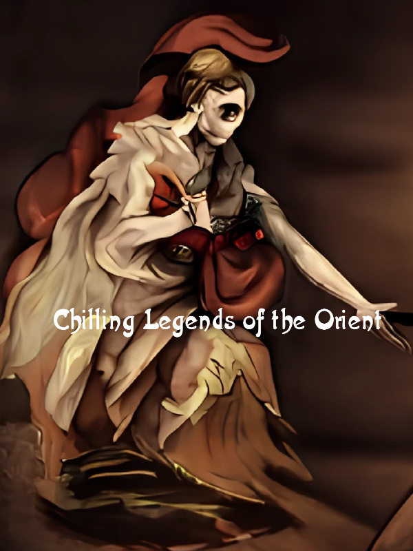 Chilling Legends of the Orient