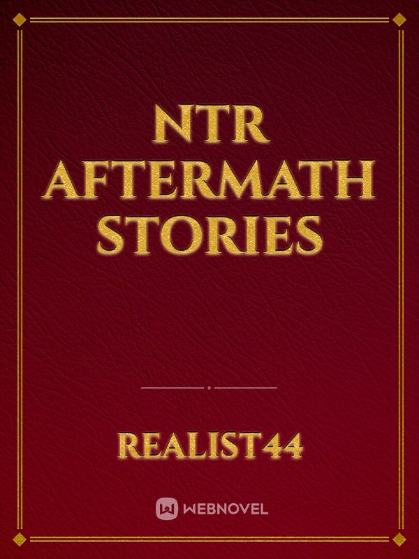ntr aftermath stories