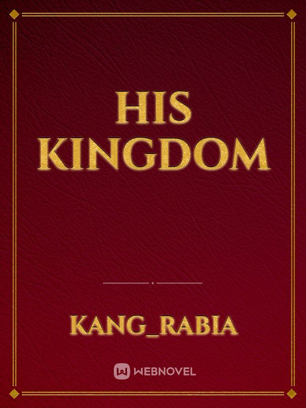 His kingdom