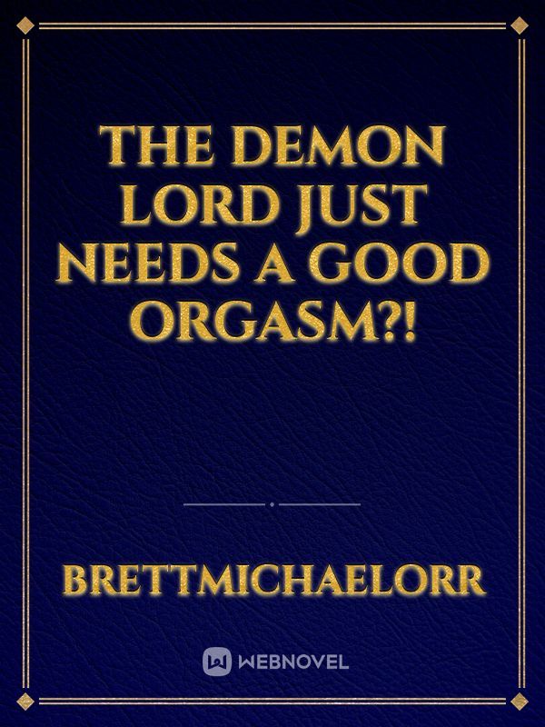 The Demon Lord just needs a good ORGASM?! Book