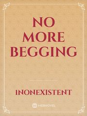 no more begging Book