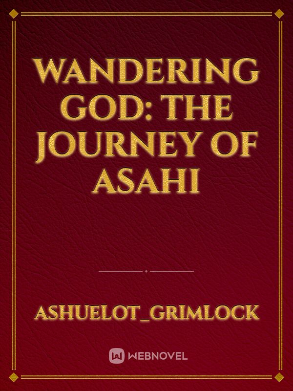 Wandering God: The Journey Of Asahi Book