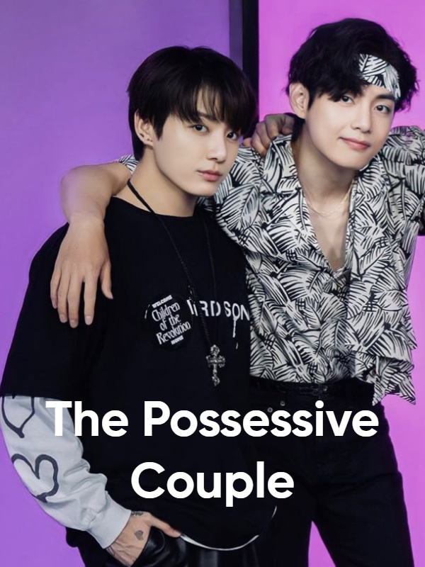 The Possessive Couple (TaeKook)