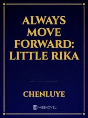 Always move forward: Little Rika Book