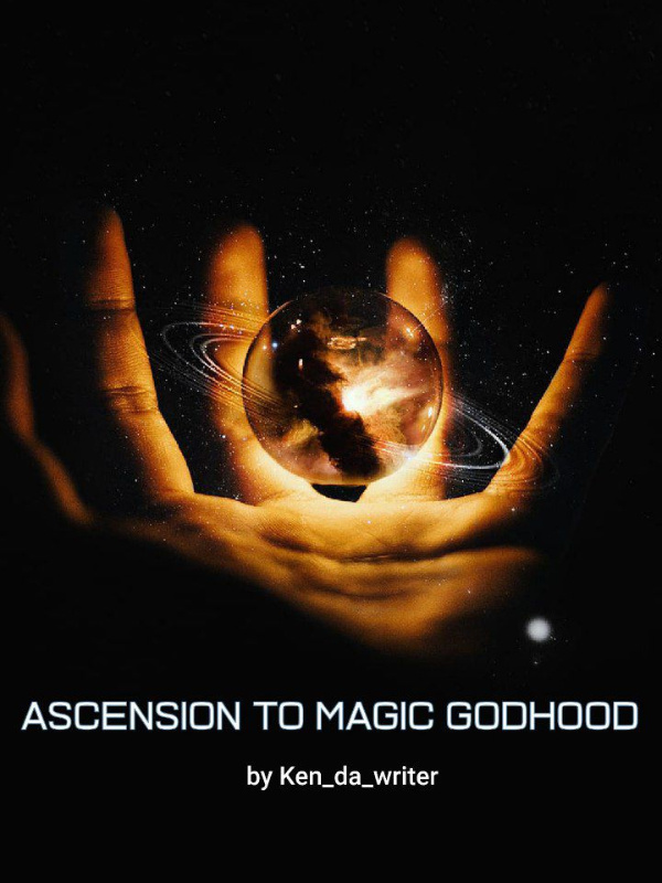 Ascension To Magic Godhood