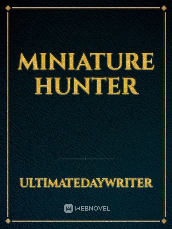 Miniature Hunter