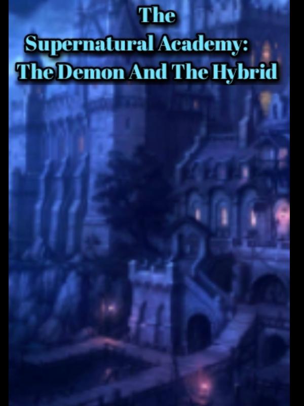 The supernatural academy: The demon and the hybrid Book