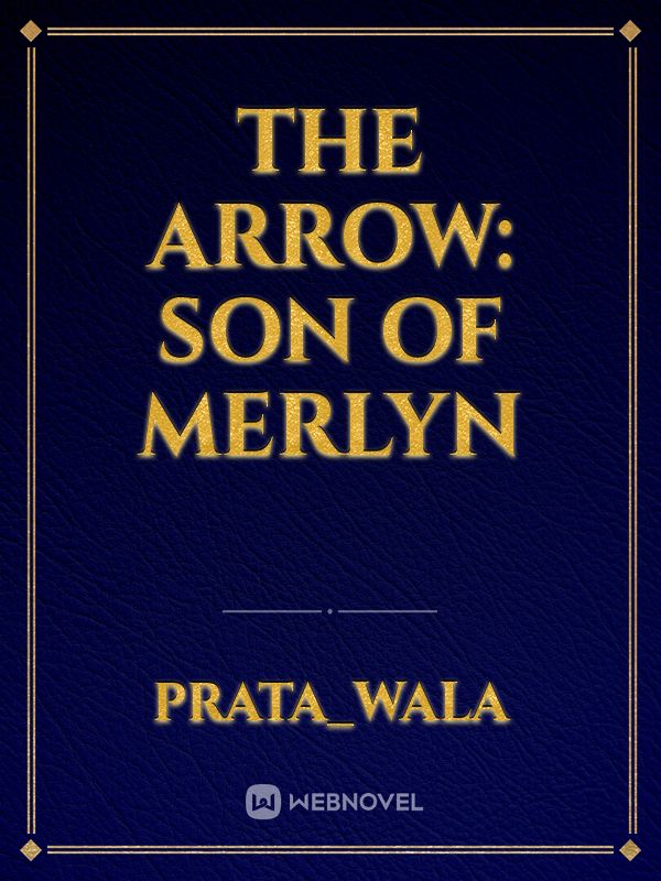 The Arrow: Son of Merlyn Book