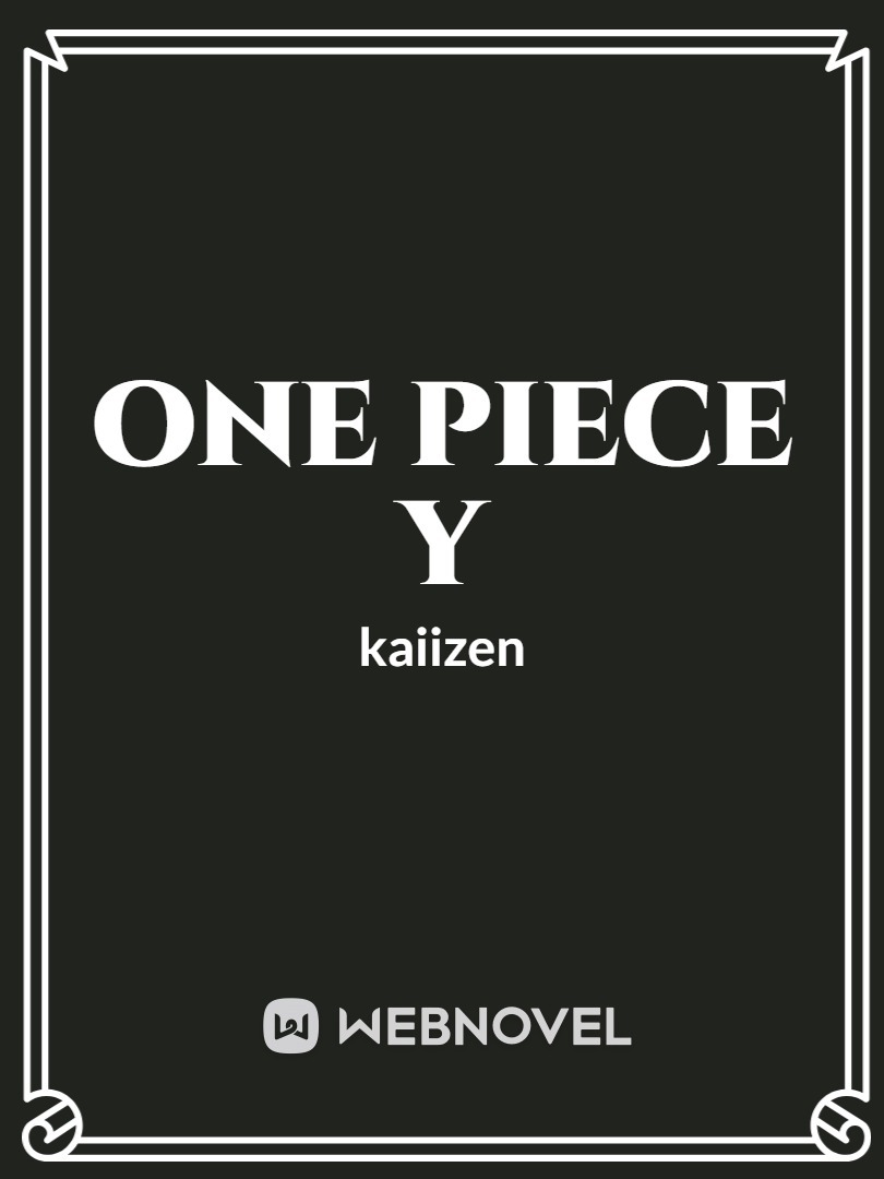 Read One Piece Y - Shinosuuke - Webnovel