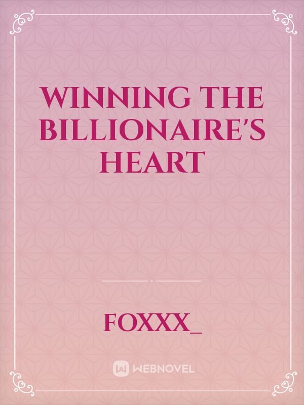 Winning The Billionaire's Heart Book