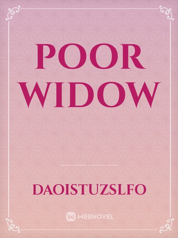 poor widow