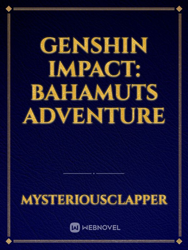 Genshin impact: Bahamuts Adventure