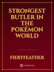 Strongest Butler in the Pokémon world Book