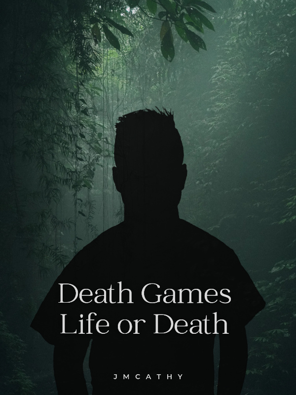 Death Games: Life or death