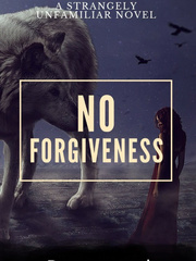No Forgiveness- A strangely unfamiliar novel Book