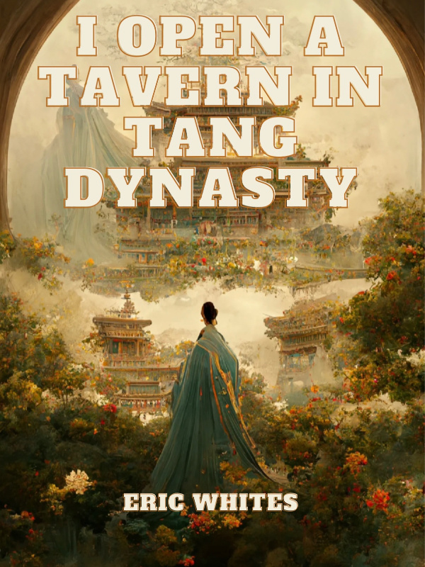 I open a tavern in Tang Dynasty