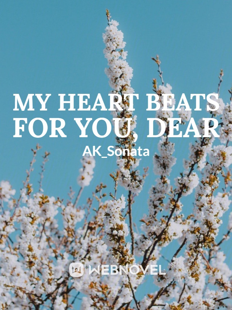 My Heart Beats For You, dear